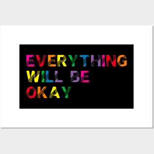 Everything Will Be Ok Posters and Art